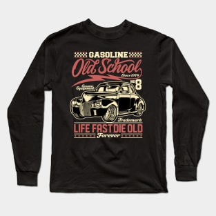 LIFE FAST DIE OLD Long Sleeve T-Shirt